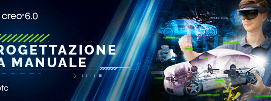 PTC presenta Creo 6.0 con funzionalità rivoluzionarie per la simulazione in tempo reale, la realtà aumentata e la produzione additiva