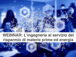 WEBINAR: L’ingegneria al servizio del risparmio di materie prime ed energia